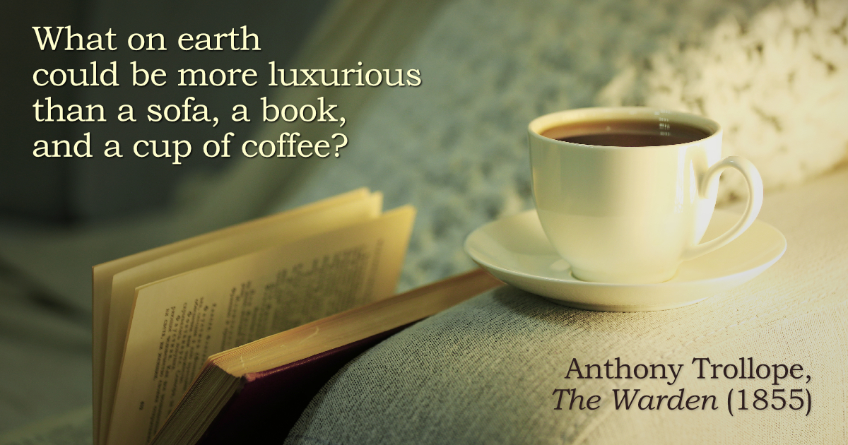 Anthony Trollope coffee quotation from The Warden